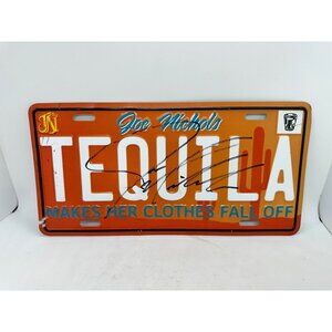 Joe Nichols Autographed Tequila Novelty License Plate "Makes Her Clothes Fall Of